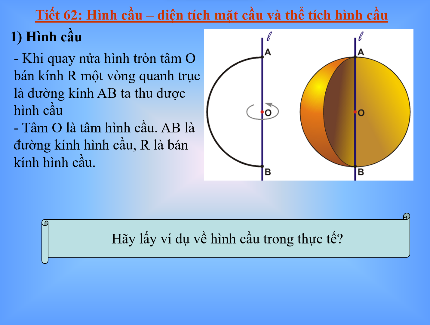 Bài 3: Hình cầu - Diện tích mặt cầu và thể tích hình cầu