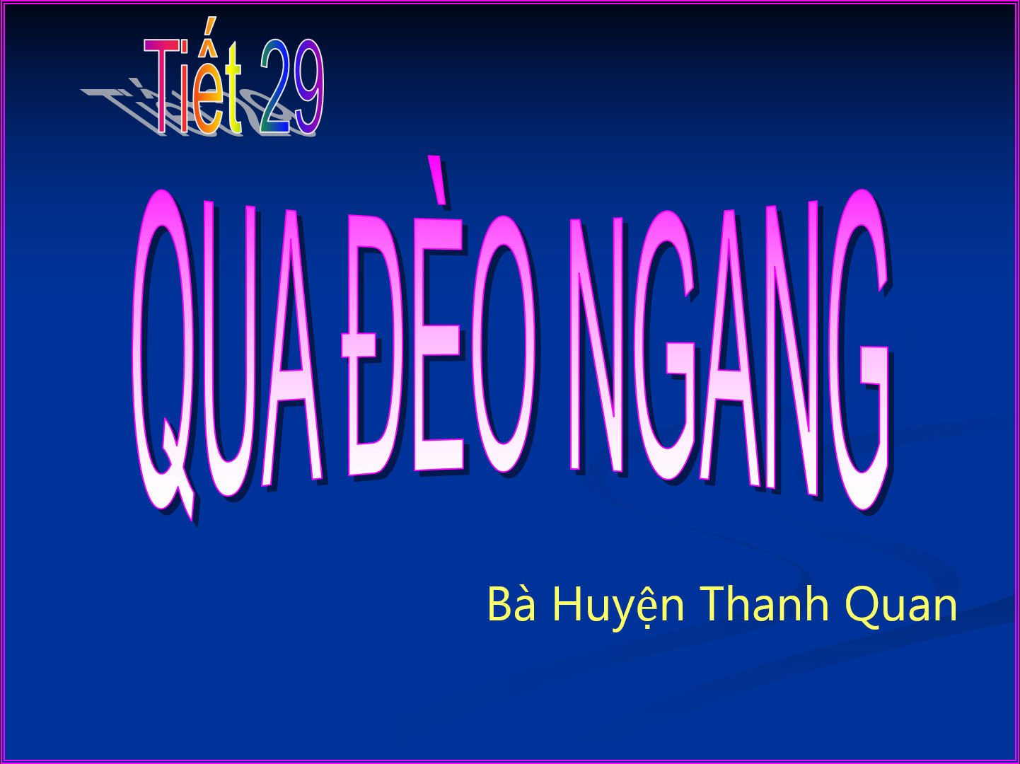 Bài 8 - Tiết 29: Qua Đèo Ngang 