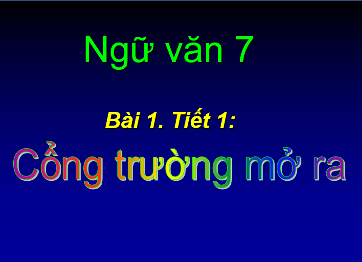 Bài 1 - Tiết 1: Cổng trường mở ra 