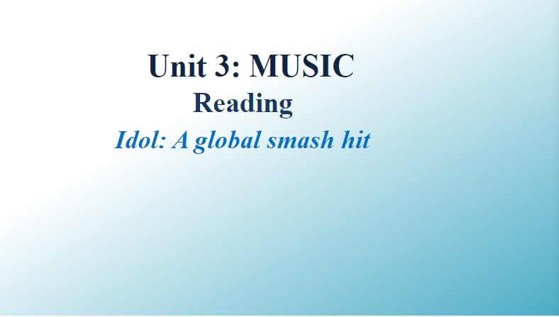 Bài: Unit 3-Music (Reading Part) - Chương trình 10 năm