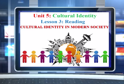 Unit 5: Cultural identity - Lesson 3: Reading