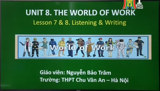 Unit 8: The world of work. Lesson 7&8 listerning & writing
