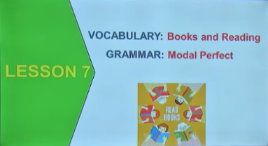 Vocabulary: books and reading; grammar: modal perfect