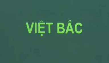 Việt Bắc (Tiết 5)