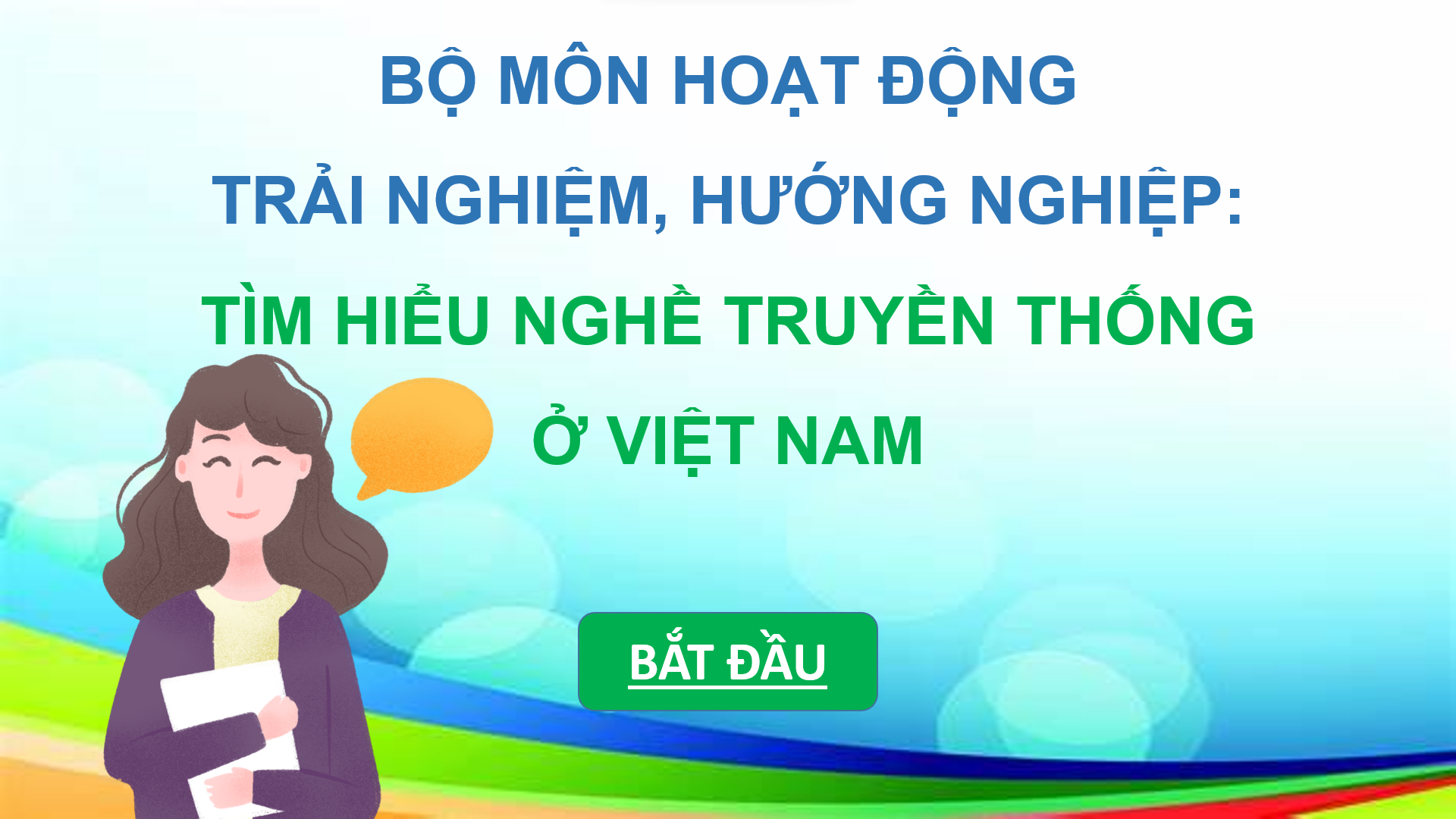 Chủ đề 7: Tìm hiểu nghề truyền thống ở Việt Nam - Bộ sách Chân trời sáng tạo 