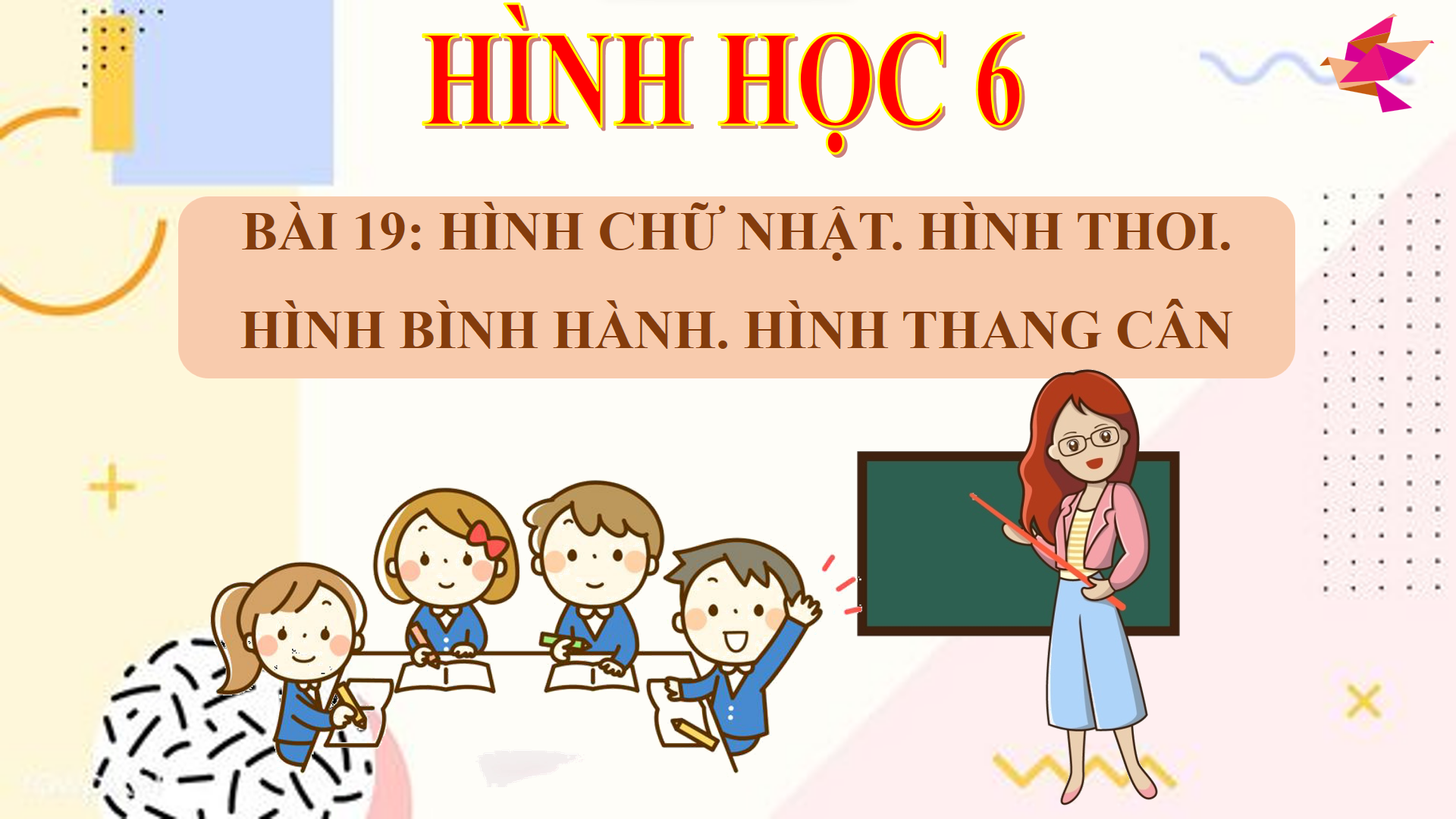 Bài 19: Hình chữ nhật. Hình thoi. Hình bình hành. Hình thang cân - Bộ sách Kết nối tri thức với cuộc sống 