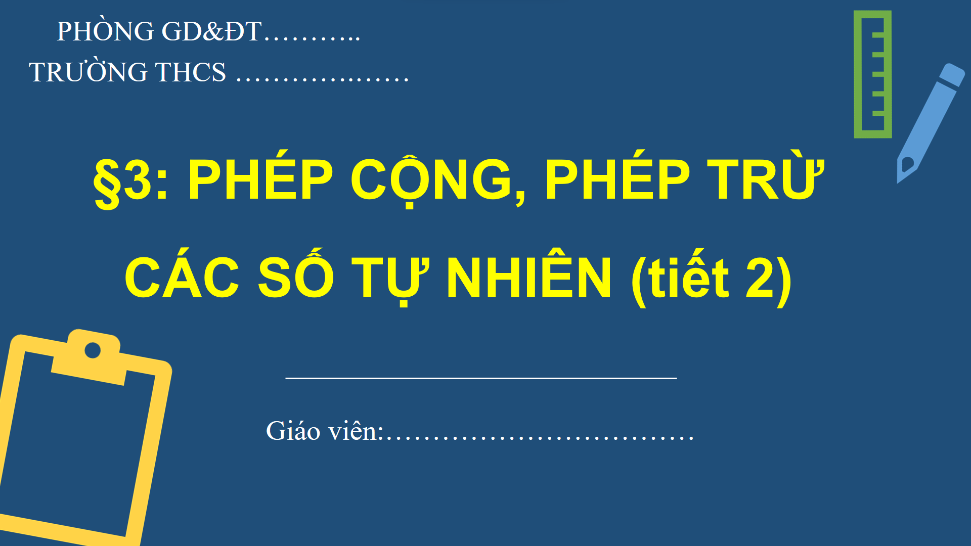 Bài 3: Phép cộng, phép trừ các số tự nhiên (Tiết 2) - Bộ sách Cánh diều 