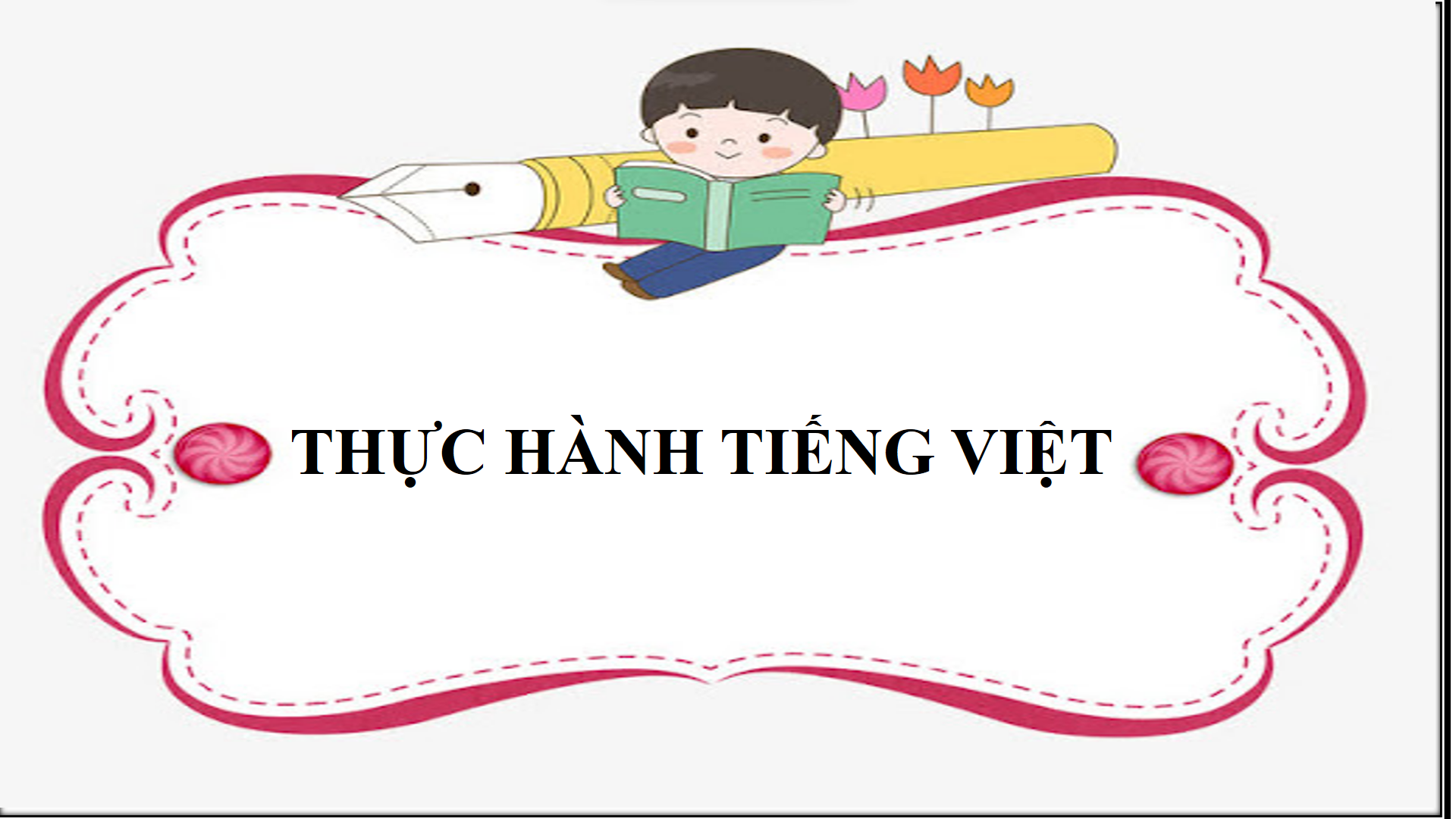 Bài 1: Thực hành tiếng Việt - Bộ sách Cánh diều 