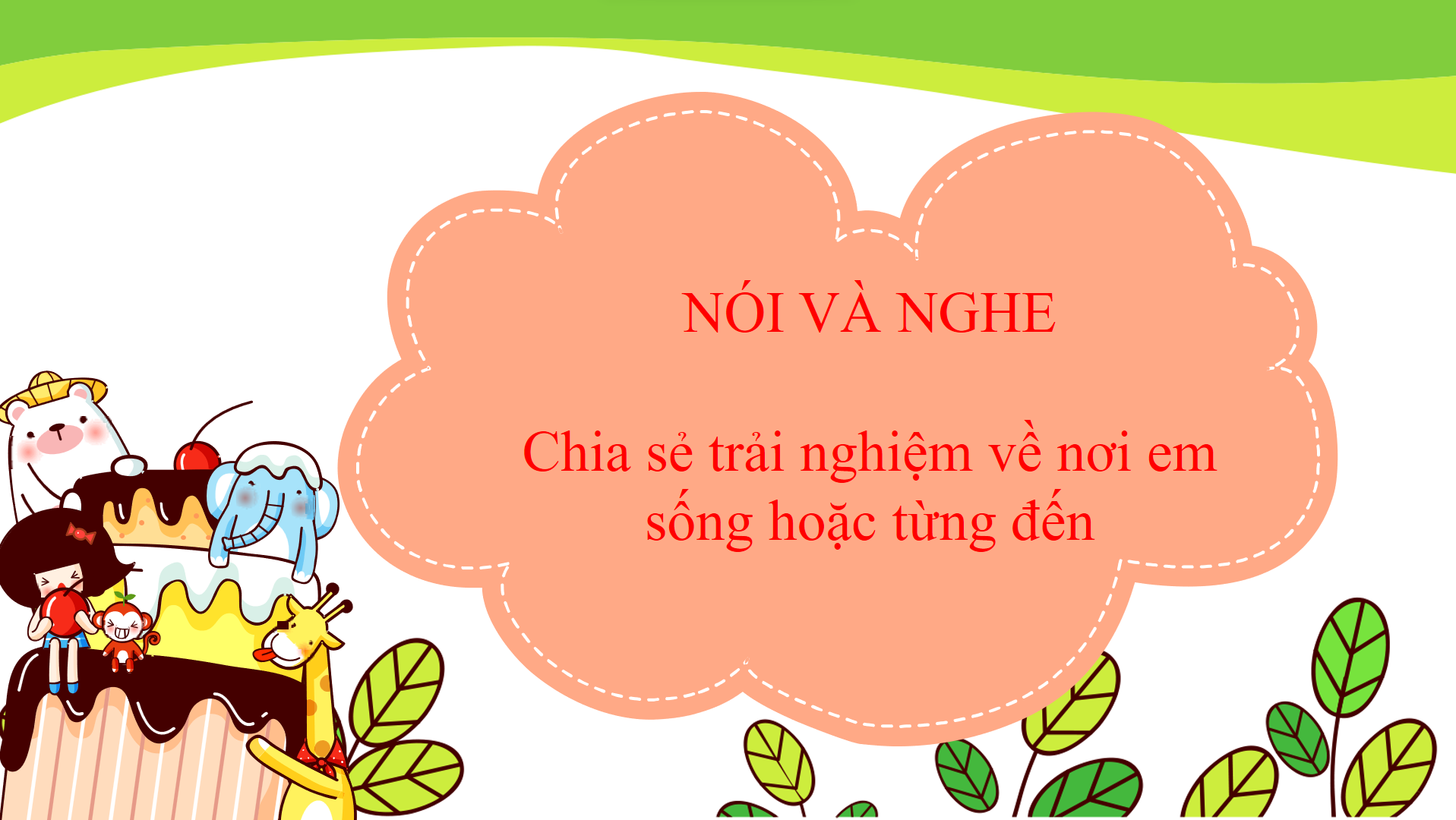 Bài 5: Nói và nghe - Bộ sách Kết nối tri thức với cuộc sống