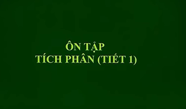 Ôn tập tích phân (Tiết 1)