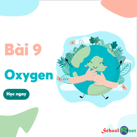 Bài 9 Oxygen