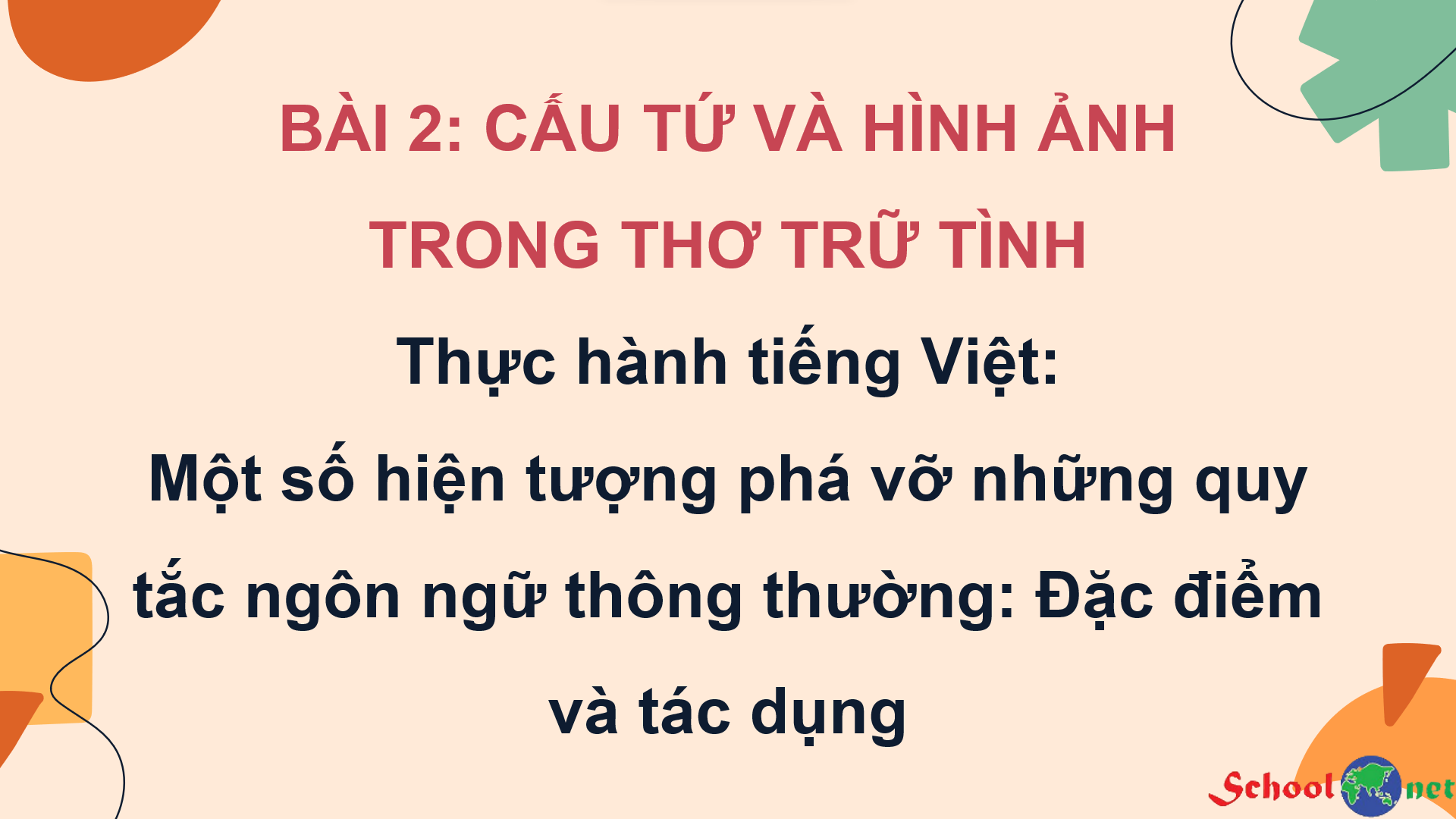 Bài 2: Thực hành tiếng Việt: Một số hiện tượng phá vỡ những quy tắc ngôn ngữ thông thường: Đặc điểm và tác dụng - Bộ sách Kết nối tri thức với cuộc sống