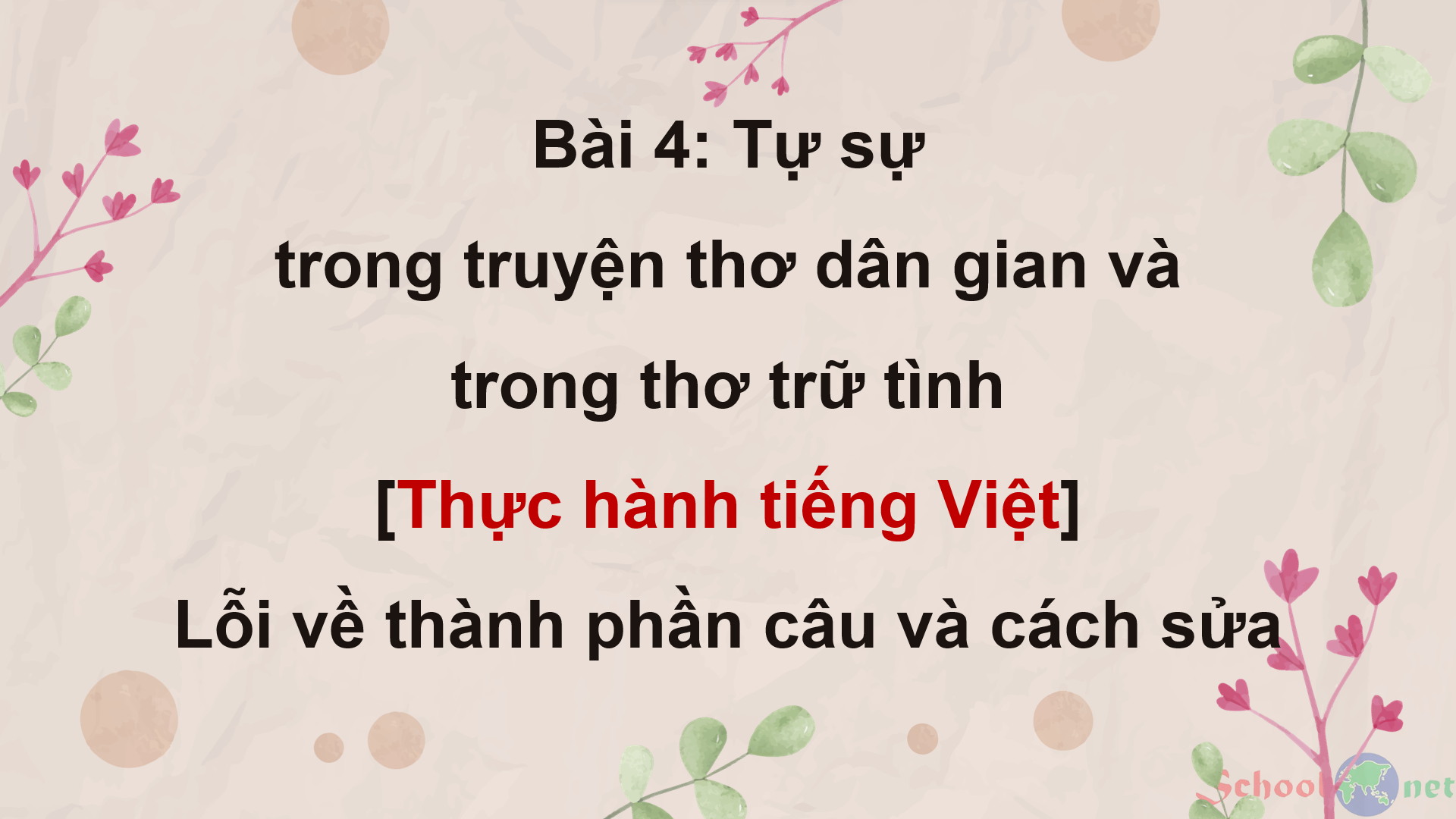 Bài 4: Thực hành tiếng Việt: Lỗi về thành phần câu và cách sửa - Bộ sách Kết nối tri thức với cuộc sống