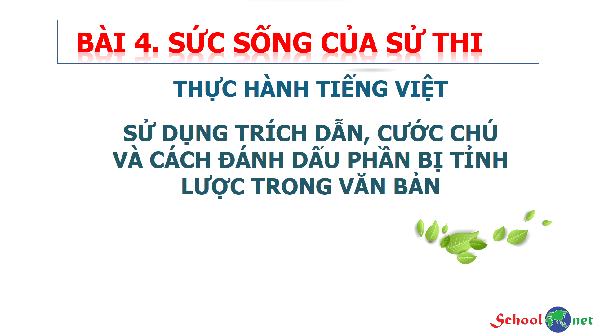 Bài 4: Thực hành tiếng Việt: Sử dụng trích dẫn, cước chú và cách đánh dấu phần bị tinh lược trong văn bản - Bộ sách Kết nối tri thức với cuộc sống