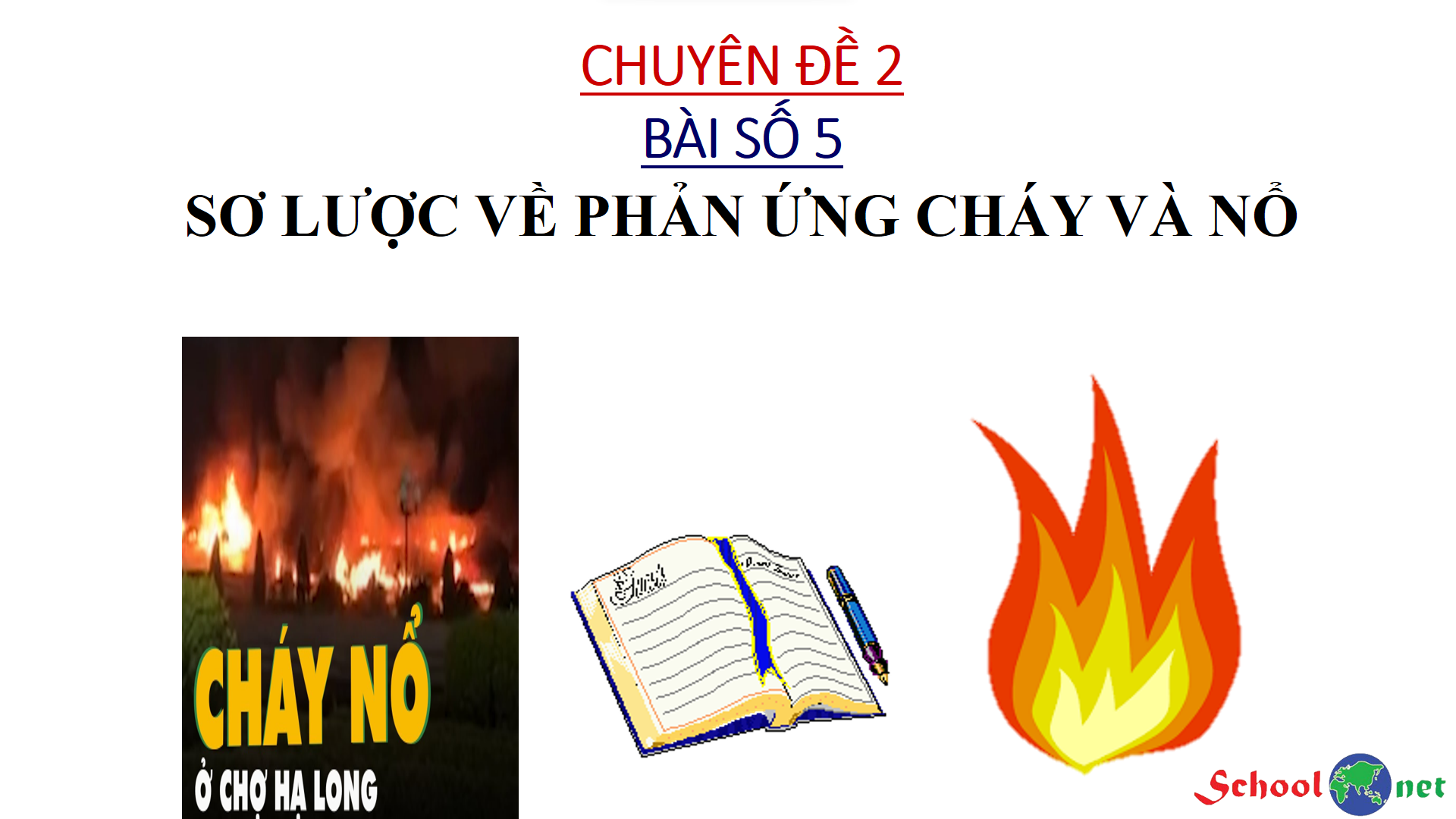 Chuyên đề 2: Bài 5: Sơ lược về phản ứng cháy và nổ - Bộ sách Chân trời sáng tạo