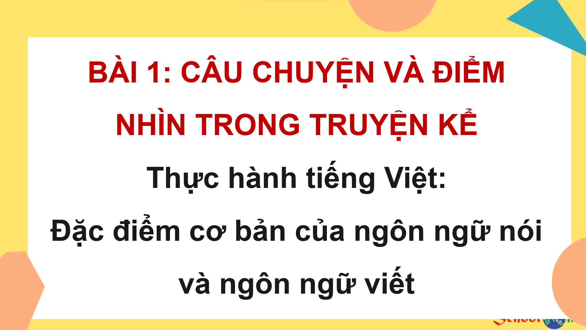 Bài 1: Thực hành tiếng Việt: Đặc điểm cơ bản của ngôn ngữ nói và ngôn ngữ viết - Bộ sách Kết nối tri thức với cuộc sống