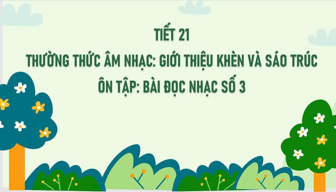 Âm nhạc 6 - Tiết 21