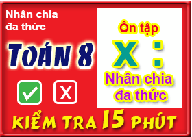 Ôn tập chương Nhân, chia đa thức